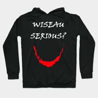 Wiseau Serious? Hoodie